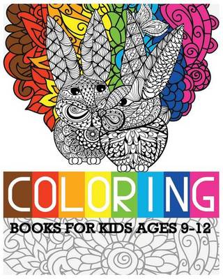 Book cover for Coloring Books For Kids Ages 9-12