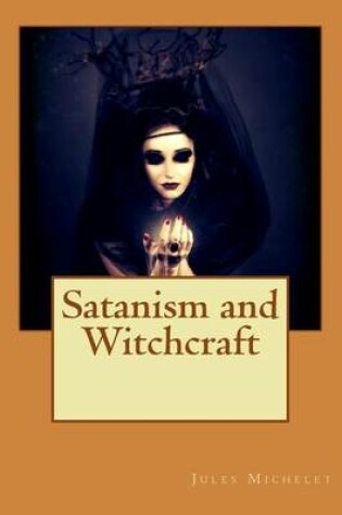 Cover of Satanism and Witchcraft