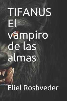 Book cover for TIFANUS El vampiro de las almas