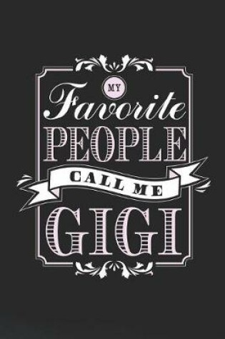 Cover of My Favorite People Call Me Gigi