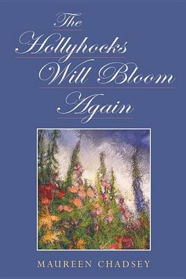 Book cover for The Hollyhocks Will Bloom Again