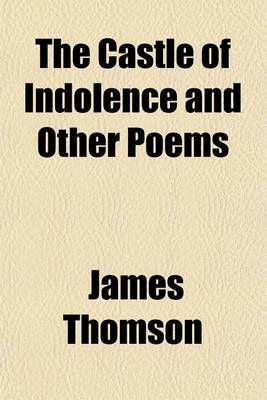 Book cover for The Castle of Indolence and Other Poems