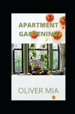 Cover of Apartment Gardening