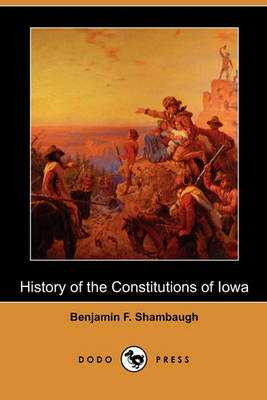 Book cover for History of the Constitutions of Iowa (Dodo Press)