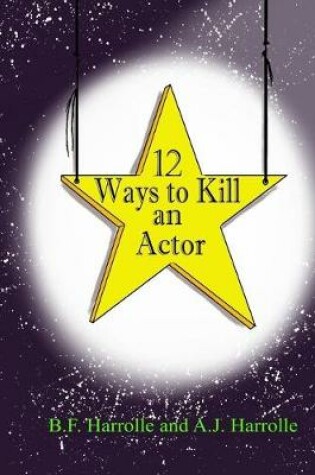 Cover of 12 Ways to Kill an Actor