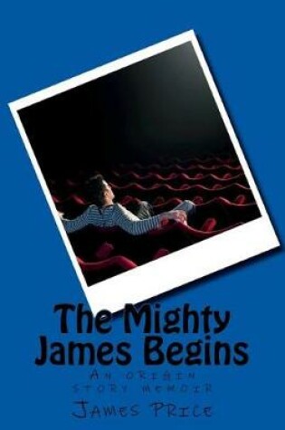 Cover of The Mighty James Begins