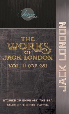 Book cover for The Works of Jack London, Vol. 11 (of 25)