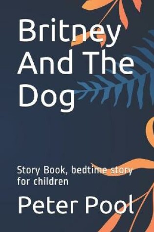 Cover of Britney And The Dog