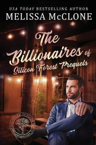 Cover of The Billionaires of Silicon Forest Prequels