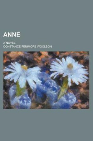Cover of Anne; A Novel