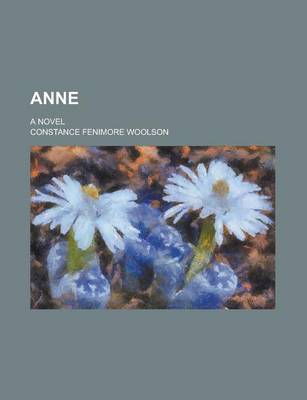 Book cover for Anne; A Novel