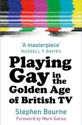 Cover of Playing Gay in the Golden Age of British TV
