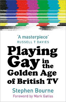 Book cover for Playing Gay in the Golden Age of British TV