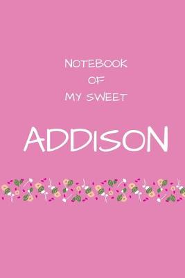 Book cover for Notebook of my sweet Addison