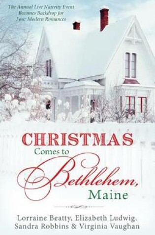 Cover of Christmas Comes to Bethlehem - Maine