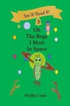 Book cover for Oh, The Bugs I Meet in Space