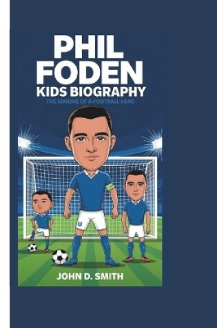 Cover of Phil Foden Kids Biography