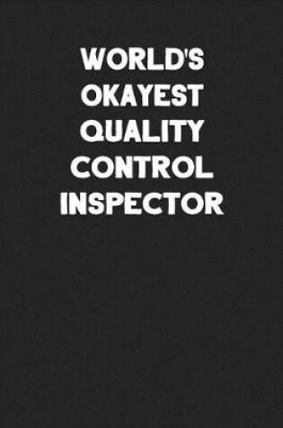 Cover of World's Okayest Quality Control Inspector