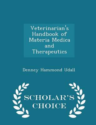 Book cover for Veterinarian's Handbook of Materia Medica and Therapeutics - Scholar's Choice Edition