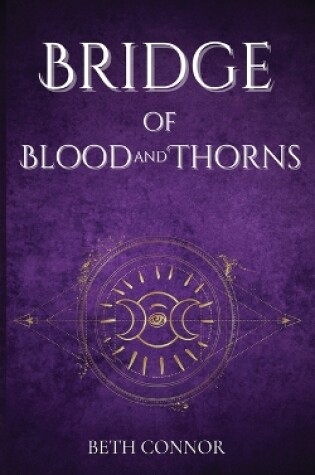 Cover of Bridge of Blood and Thorns