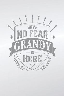 Book cover for Have No Fear Grandy Is Here