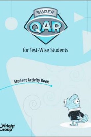 Cover of Super QAR for Test-Wise Students: Grade 3 Student Activity 5-pack