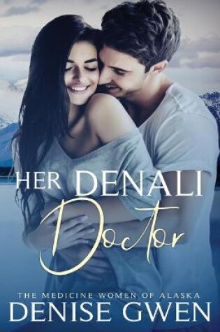Cover of Her Denali Doctor