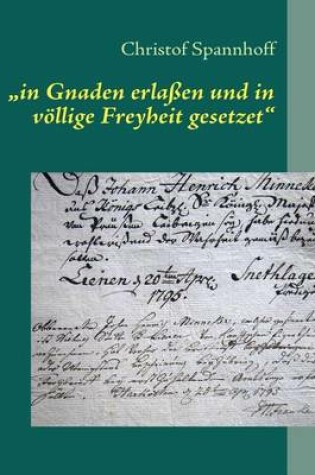 Cover of In Gnaden Erla En Und in V Llige Freyheit Gesetzet"