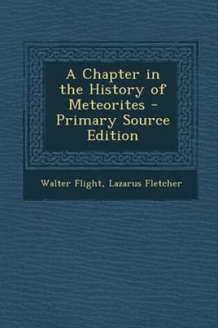 Cover of A Chapter in the History of Meteorites - Primary Source Edition