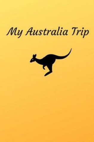 Cover of My Australia Trip