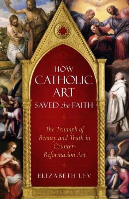 Book cover for How Catholic Art Saved the Faith