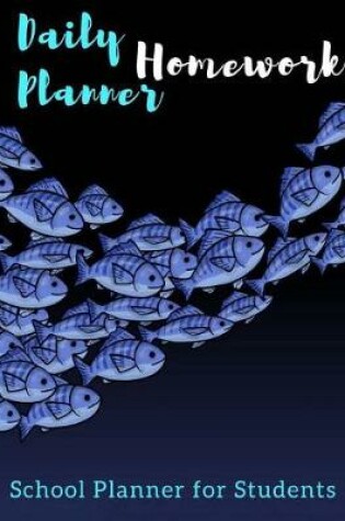 Cover of Daily Homework Planner School Planner for Students