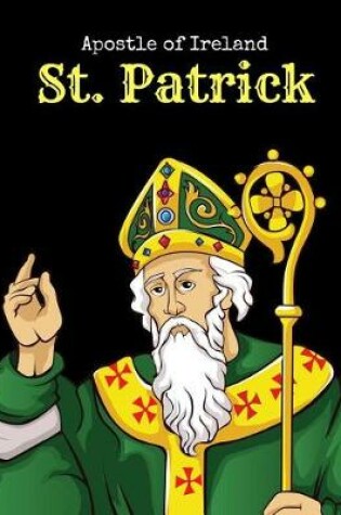 Cover of Apostle of Ireland St Patrick