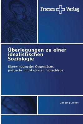 Book cover for Überlegungen zu einer idealistischen Soziologie