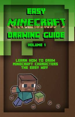 Book cover for Easy Minecraft Drawing Guide Volume 1