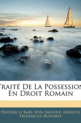 Cover of Traite de La Possession En Droit Romain