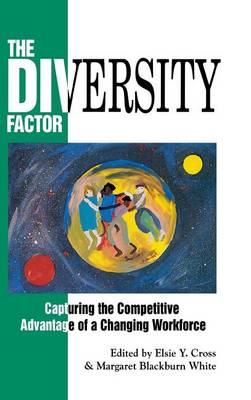 Book cover for The Diversity Factor: Capturing the Competitive Advantage of a Changing Workforce