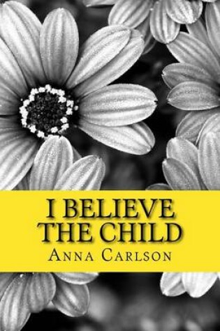 Cover of I Believe the Child