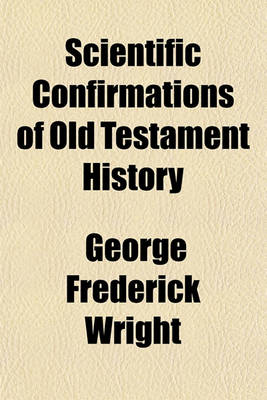 Book cover for Scientific Confirmations of Old Testament History