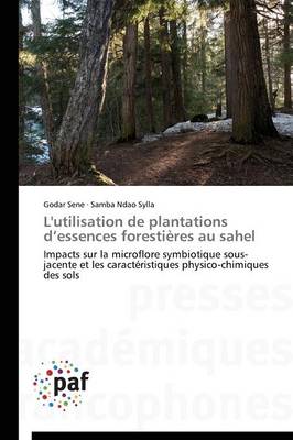 Book cover for L'Utilisation de Plantations D Essences Forestieres Au Sahel