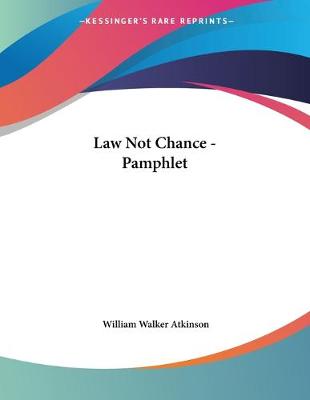 Book cover for Law Not Chance - Pamphlet