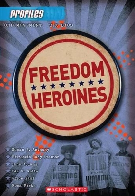 Cover of Freedom Heroines (Profiles #4)