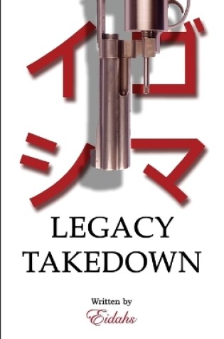 Cover of Legacy Takedown