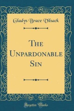 Cover of The Unpardonable Sin (Classic Reprint)