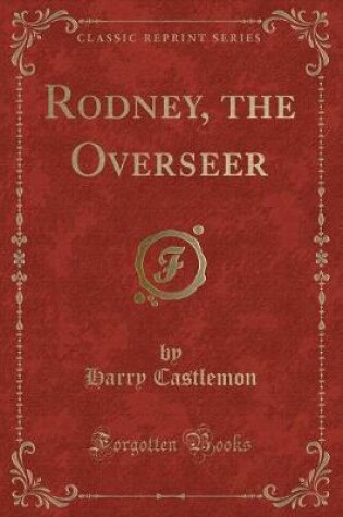 Cover of Rodney, the Overseer (Classic Reprint)