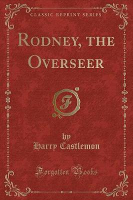 Book cover for Rodney, the Overseer (Classic Reprint)