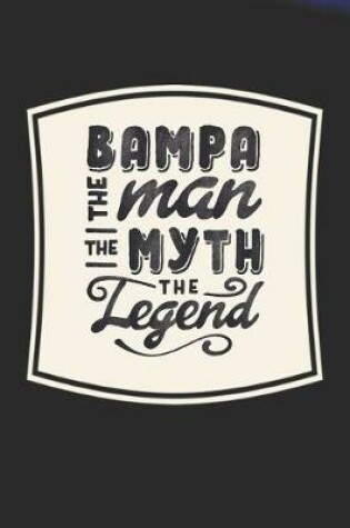 Cover of Bampa The Man The Myth The Legend