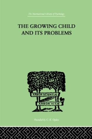 Cover of The Growing Child And Its Problems