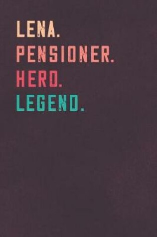 Cover of Lena. Pensioner. Hero. Legend.