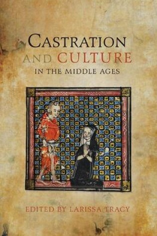 Cover of Castration and Culture in the Middle Ages
